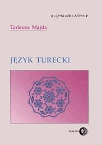 Język turecki - Tadeusz Majda - ebook + książka