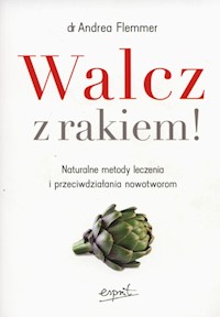 Walcz z rakiem! - Andrea Flemmer - książka