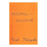 Przemyśl - Szczecin - Karol Maliszewski - książka
