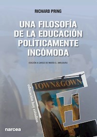 Una filosofía de la educación políticamente incómoda - Richard Pring - ebook