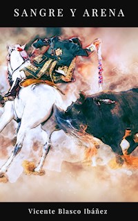 Sangre y Arena - Vicente Blasco Ibanez - ebook