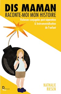 Dis maman : Raconte-moi mon histoire - Nathalie Riesen - ebook