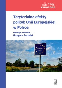 Terytorialne efekty polityk Unii Europejskiej w Polsce -  - książka