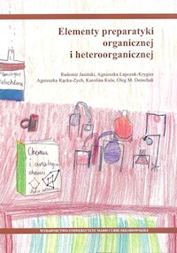 Elementy preparatyki organicznej i heteroorganicznej - Jasiński Radomir, Łapczuk-Krygier Agnieszka, Kącka-Zych Agnieszka, Kula Karolina, Demchuk Oleg M. - książka