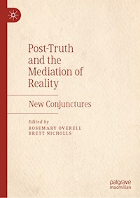 Post-Truth and the Mediation of Reality -  - ebook