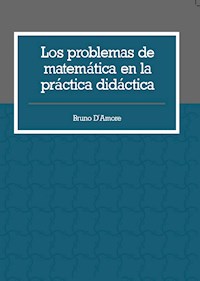 Los problemas de matemática en la práctica didáctica - Bruno D´Amore - ebook