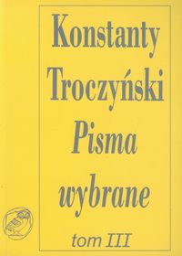 Pisma wybrane Tom 3 - Troczyński Konstanty - książka