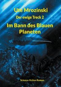 Der ewige Treck, Teil II - Ute Mrozinski - ebook