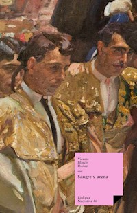 Sangre y arena - Vicente Blasco Ibanez - ebook