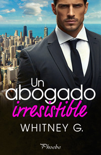 Un abogado irresistible - Whitney G. - ebook