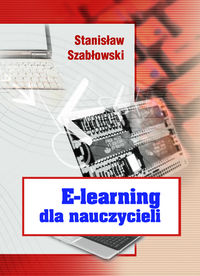 E-learning dla nauczycieli - Szabłowski Stanisław - książka