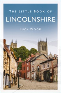The Little Book of Lincolnshire - Lucy Wood - ebook