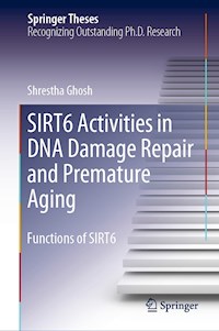 SIRT6 Activities in DNA Damage Repair and Premature Aging - Shrestha Ghosh - ebook
