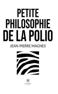 Petite philosophie de la polio - Jean-Pierre Magnes - ebook