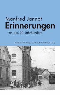 Erinnerungen an das 20. Jahrhundert - Manfred Jannot - ebook