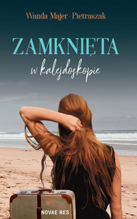 Zamknięta w kalejdoskopie - Wanda Majer-Pietraszak - ebook