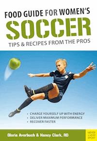 Food Guide for Women's Soccer - Averbuch Gloria - ebook