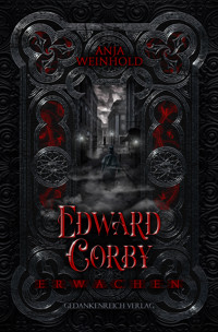 Edward Corby - Erwachen - Anja Weinhold - ebook