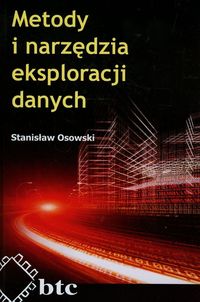 Metody i narzędzia eksploracji danych - Osowski Stanisław - książka