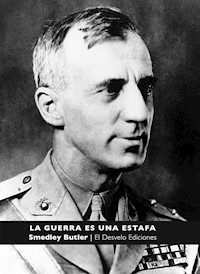 La guerra es una estafa - Smedley Butler - ebook