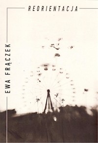 Reorientacja - Ewa Frączek - książka