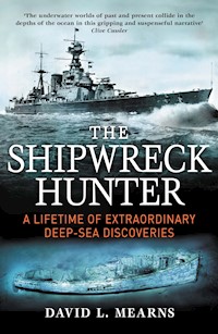 The Shipwreck Hunter - David L. Mearns - ebook
