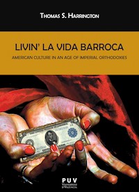 Livin' la Vida Barroca - Thomas S. Harrington - ebook