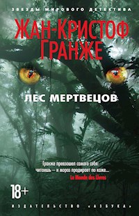 Лес мертвецов - Жан-Кристоф Гранже - ebook