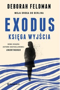 Exodus. Księga wyjścia - Deborah Feldman - książka