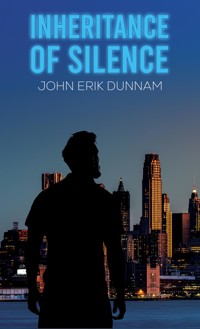Inheritance of Silence - John Erik Dunnam - ebook