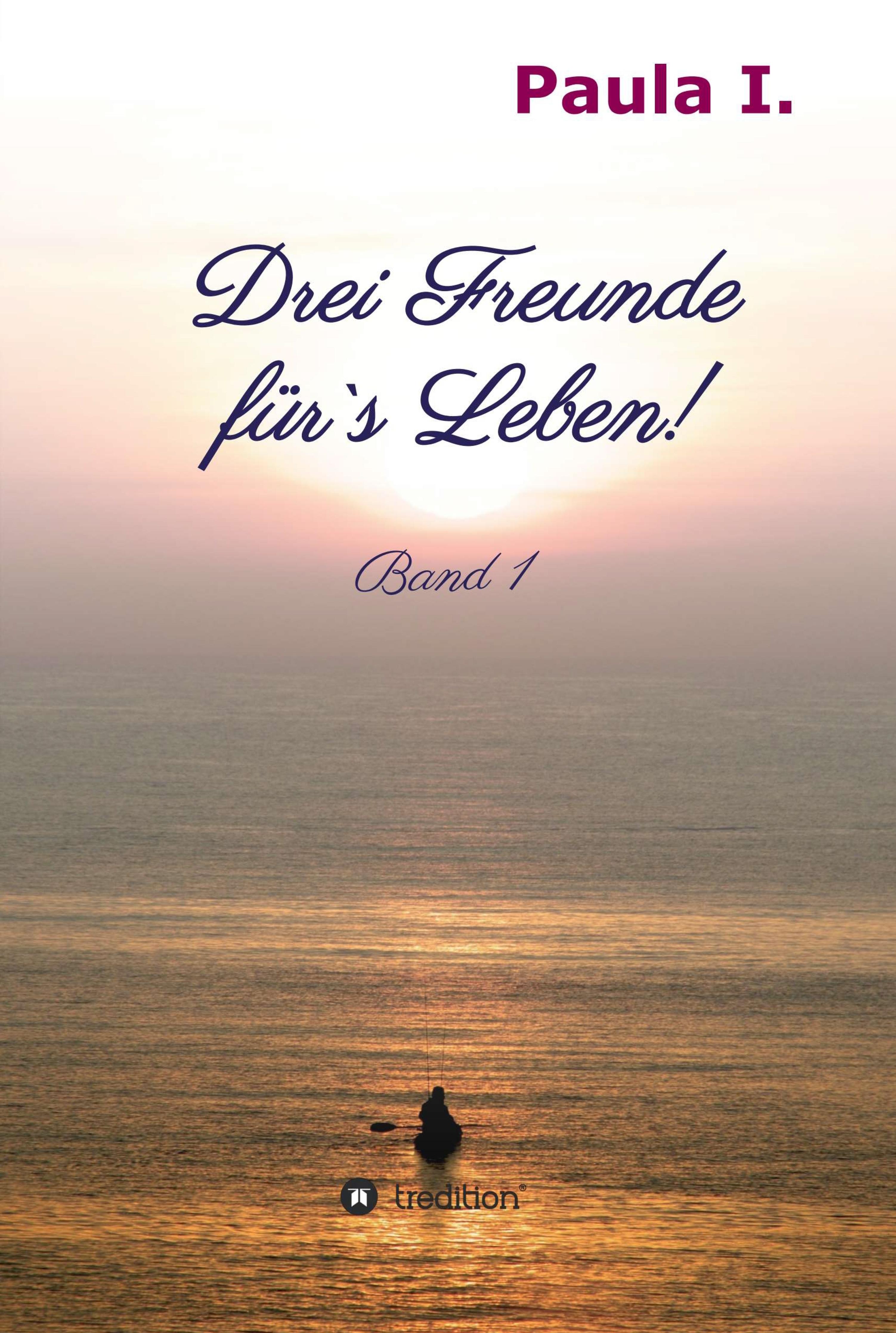 Drei Freunde für`s Leben!