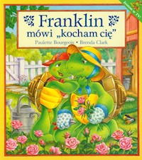 Franklin mówi "kocham cię" - Bourgeois Paulette - książka