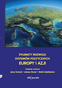 Dylematy rozwoju systemów politycznych Europy i Azji -  - książka