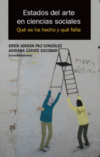 Estados del arte en ciencias sociales - Erick Adrián Paz González - ebook
