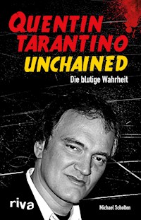 Quentin Tarantino Unchained - Michael Scholten - ebook