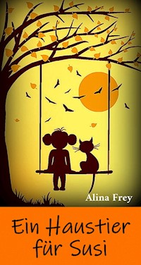 Ein Haustier für Susi - Alina Frey - ebook
