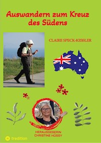 Auswandern zum Kreuz des Südens - Claire Speck-Kessler - ebook
