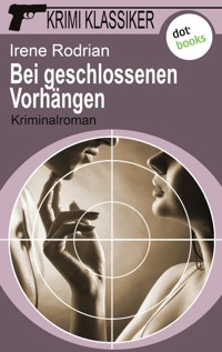 Krimi-Klassiker - Band 16: Bei geschlossenen Vorhängen - Irene Rodrian - ebook