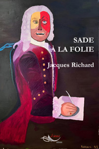 Sade à la folie - Jacques Richard - ebook