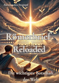 Römerbrief Reloaded - Alessandra Stumpf - ebook