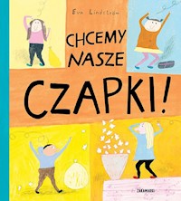 Chcemy nasze czapki - Lindstrom Eva - książka