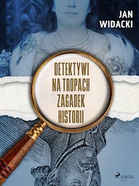 Detektywi na tropach zagadek historii - Jan Widacki - ebook + audiobook