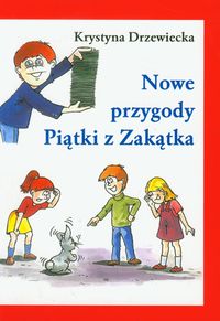 Nowe przygody Piątki z Zakątka - Drzewiecka Krystyna - ebook + książka