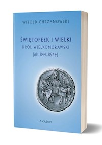 Świętopełk I Wielki. - Chrzanowski Witold - książka