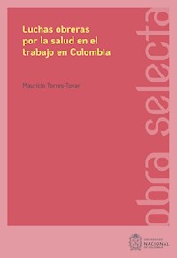 Luchas obreras por la salud en el trabajo en Colombia - Mauricio Torres Tovar - ebook