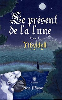 Le présent de la lune - Tome 1 - Johan Mineur - ebook