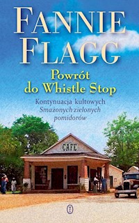 Powrót do Whistle Stop - Fannie Flagg - ebook + książka