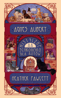 Agnes Aubert. Mistyczne schronisko dla kotów - Fawcett Heather - ebook + książka