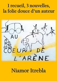Au coeur de l'arène - Niamor Itrebla - ebook