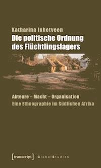Die politische Ordnung des Flüchtlingslagers - Katharina Inhetveen - darmowy ebook